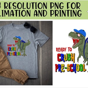 Ready To Crush Pre-School T-Rex Dinosaur Sublimation PNG - Instant Download