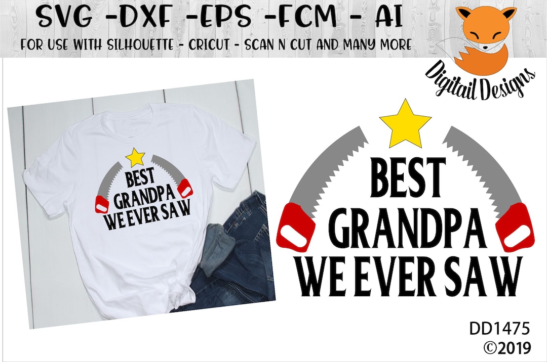Best Grandpa We Ever Saw SVG - Dxf - Png - Eps - Fcm - Ai - Cut File ...