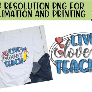 Live Love Teach Sublimation PNG - Instant Download - Teacher PNG - Teaching PNG - Teacher Sublimation Design