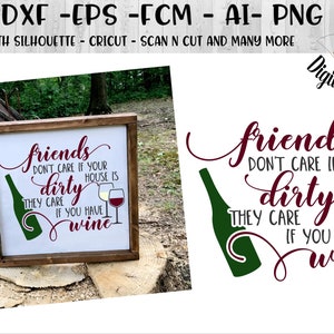 Wine and Friends SVG - dxf - png - eps - ai - fcm - Cricut - Silhouette - Wine SVG - Funny Wine Lover SVG - Funny House Sign