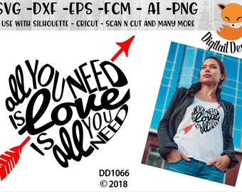 Valentine SVG - png - fcm - eps - dxf - ai Cut File - Silhouette - Cricut - Scan n Cut - All You Need Is Love - Love is All you Need SVG