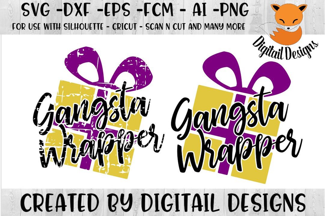 Gangsta Wrapper SVG - Gangster Wrapper List SVG - Png - Fcm - Eps - Dxf ...