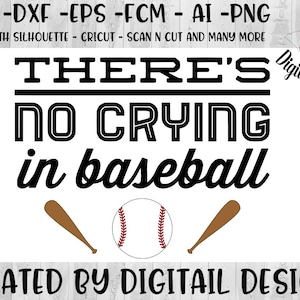 Baseball SVG - png - dxf - eps -fcm -ai - Cut File - Silhouette - Cricut - No Crying in Baseball SVG - Baseball SVG - Baseball Team Logo