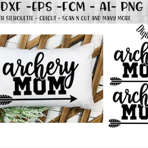 Archery Mom Archery Mum  SVG - png - dxf - eps - fcm - Cut file - Silhouette - Cricut - Scan n Cut - Archery SVG - Archer SVG