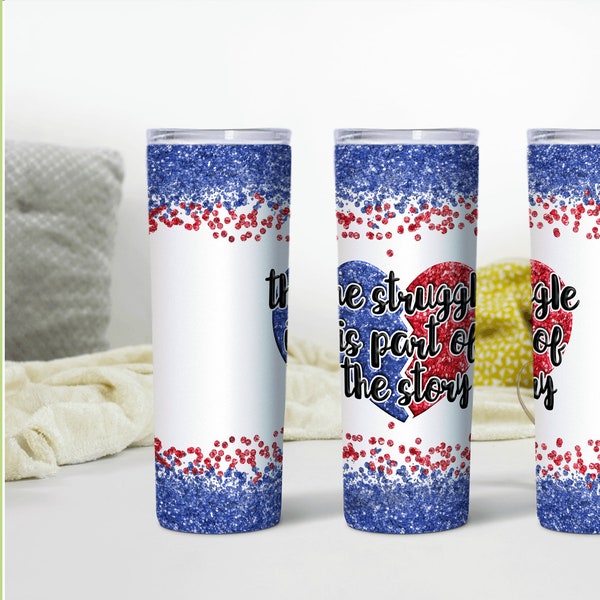 CHD Awareness Chevron Tumbler Sublimation PNG  - Chevron Tumbler template - The Struggle Is Part Of The Story Tumbler Template