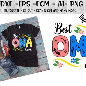 Best Oma Ever SVG - dxf - png - eps - fcm - ai - Cut file - Silhouette - Cricut - Grandma SVG -  Grandparent&#39;s Day svg - Grandma svg