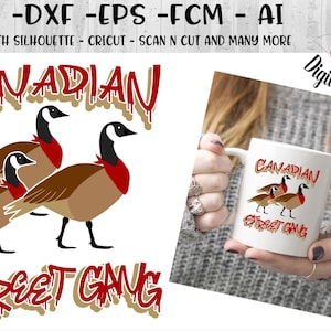 Canada Goose Funny SVG - png - fcm - eps - dxf - ai - Cut File - Silhouette - Cricut - Canadian Street Gang SVG - Canada Day SVG - Geese
