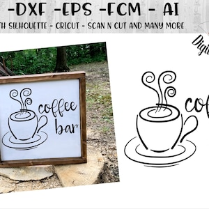 Coffee Bar SVG - png - dxf - ai - eps - fcm - Silhouette - Cricut - Coffee SVG - School SVG - Coffee Bar Sign - Scan N Cut