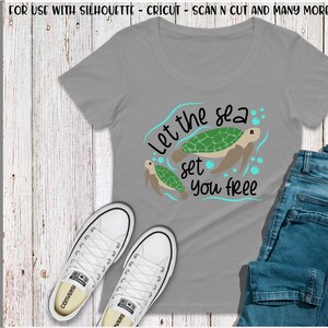 Let The Sea Set You Free Turtle - png - fcm - eps - dxf - ai Cut File - Silhouette - Cricut - Scan N Cut  - Turtle Cut File