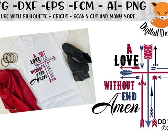 Love Without End SVG - Arrow Cross SVG - Religious svg - png - eps - dxf - ai -fcm - Spiritual  quote.