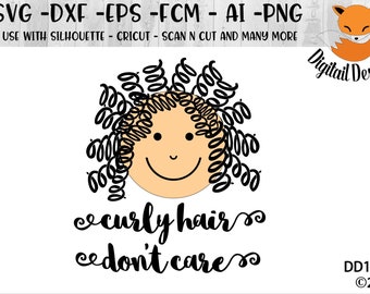 Curly Hair Don't Care SVG, png, dxf, eps, ai, fcm  Cut file.  Children's svg  for Silhouette and Cricut