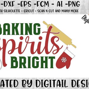 Christmas Baking SVG - Baking Spirits Bright SVG - Winter SVG - png - fcm - eps - dxf - ai - Cut File - Silhouette - Cricut - Christmas svg