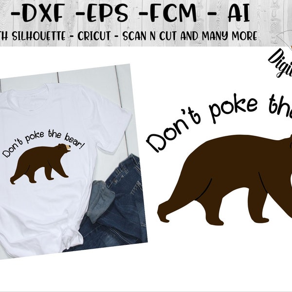 Don't Poke The Bear SVG - png - fcm - eps - dxf - ai - Cut File - Silhouette - Cricut - Bear SVG - Canada SVG - Bear Sign svg