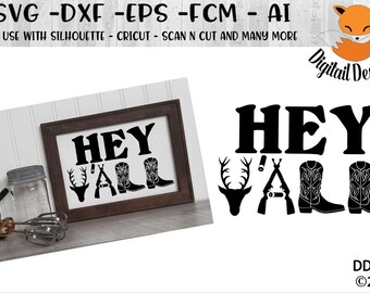 Hey Y'all SVG png-dxf - eps -ai - fcm - Silhouette - Cricut - Scan n Cut - Hunting - Deer Hunting - Southern