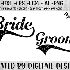 Bride - Groom SVG - dxf - png - eps - ai - fcm - Instant Download - Commercial Use - Cricut - Silhouette - Wedding SVG
