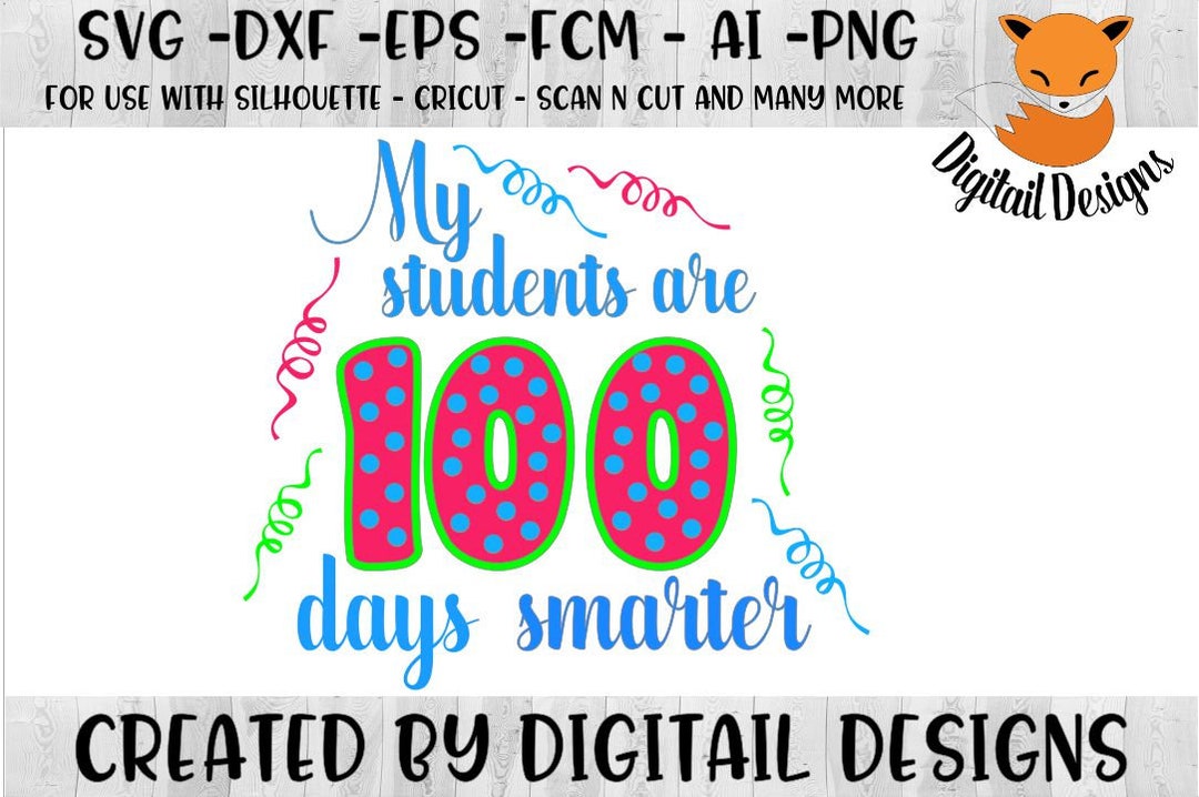 100 Days Smarter SVG - Png - Dxf - Eps - Fcm - Ai - Silhouette - Cricut ...