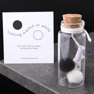 Nothing is black or white meaningful gift, Message in a bottle, Motivational message, Personalised gift