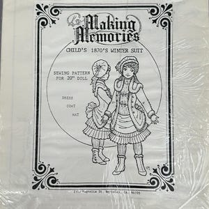 May include: A sewing pattern for a child's 1870s winter suit, designed for a 20-inch doll. The package includes patterns for a dress, coat, and hat. The cover features a black and white illustration of two children in winter attire. The text "Making Memories" is at the top.