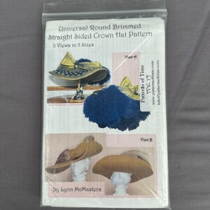 May include: A clear plastic bag contains a pattern for a round-brimmed, straight-sided crown hat. The pattern includes three views in five sizes. The text on the pattern reads "Universal Round Brimmed Straight Sided Crown Hat Pattern" and "Patterns of Time".