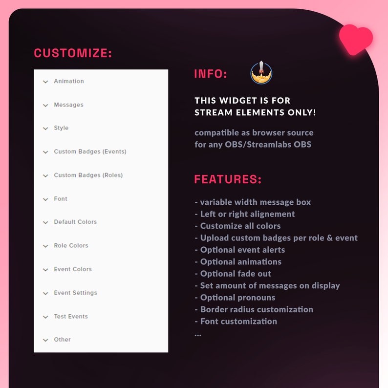 May include: A graphic with the text "Customize" and a list of customization options for a widget. The text "INFO: THIS WIDGET IS FOR STREAM ELEMENTS ONLY!" is displayed. The text "FEATURES:" is displayed with a list of features for the widget.