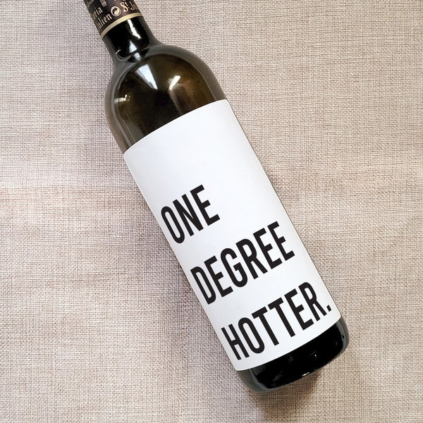 One Degree Hotter Graduation Gift, University College Bachelor's Master's Docter's Degree Graduation Wine Label, Gift for Her, Gift For Him