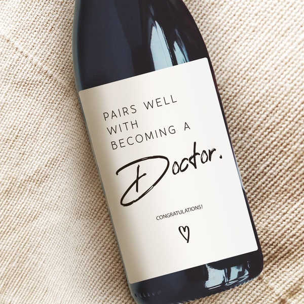 Doctor Gift,Doctoral Degree Wine Label, Gift for Doctor's degree, Pairs Well with becoming a doctor, graduation gift for him for her