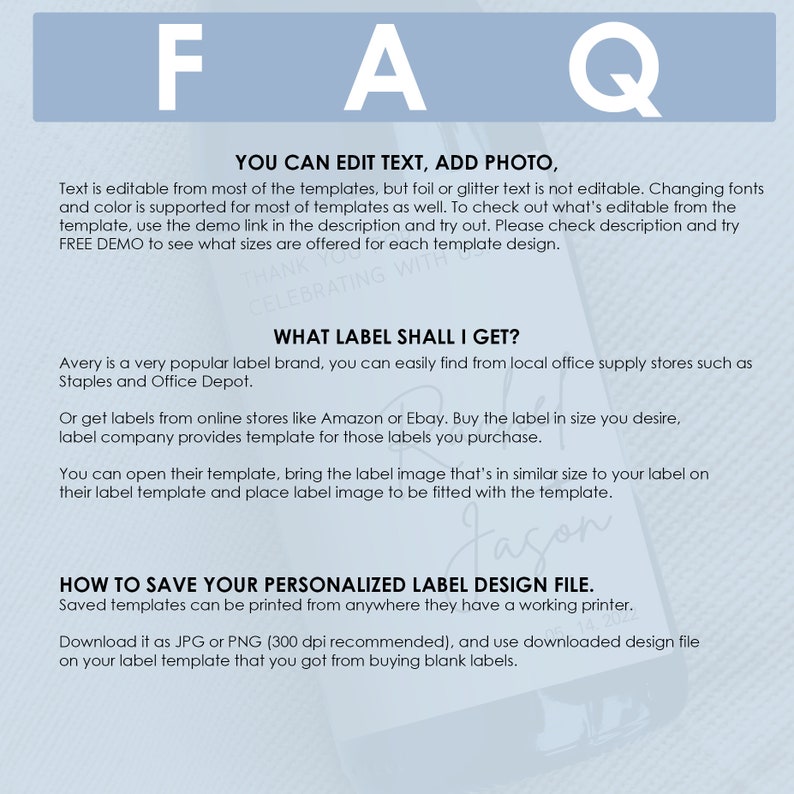 Peut inclure: Un graphique bleu et blanc avec le texte "FAQ" en grandes lettres audacieuses. Le graphique fournit des informations sur la modification du texte, l'ajout de photos et le choix de la bonne taille d'&eacute;tiquette pour une conception d'&eacute;tiquette personnalis&eacute;e. Le texte mentionne &eacute;galement l'utilisation d'une d&eacute;monstration gratuite pour voir quelles tailles sont offertes pour chaque mod&egrave;le de conception.