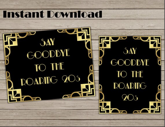 Say Goodbye To Roaring 20s Signs Gatsby 30th Birthday Signs Etsy