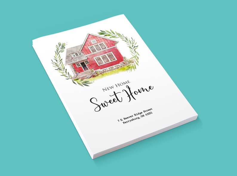 May include: A watercolour illustration of a red house with a green wreath around it. The text "New Home Sweet Home" is written below the house, along with the address "7 S. Beaver Ridge Street, Perryburg, OH 43551".