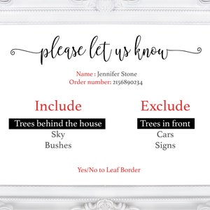 Op de afbeelding: Een wit ingelijst bord met zwarte tekst die "please let us know" luidt. Het bord heeft een rode kop die "Include" zegt en "Trees behind the house", "Sky" en "Bushes" opsomt. Het bord heeft ook een rode kop die "Exclude" zegt en "Trees in front", "Cars" en "Signs" opsomt. Het bord heeft ook de tekst "Yes/No to Leaf Border".