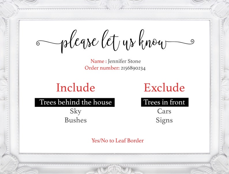 Op de afbeelding: Een wit ingelijst bord met zwarte tekst die "please let us know" luidt. Het bord heeft een rode kop die "Include" zegt en "Trees behind the house", "Sky" en "Bushes" opsomt. Het bord heeft ook een rode kop die "Exclude" zegt en "Trees in front", "Cars" en "Signs" opsomt. Het bord heeft ook de tekst "Yes/No to Leaf Border".