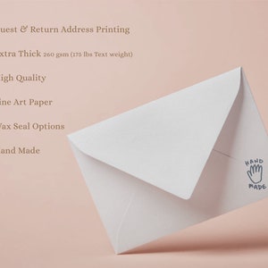 May include: White envelope with a hand-made stamp. The envelope is made of fine art paper and is extra thick, 260 gsm (175 lbs text weight). The envelope is for guest and return address printing and includes wax seal options.