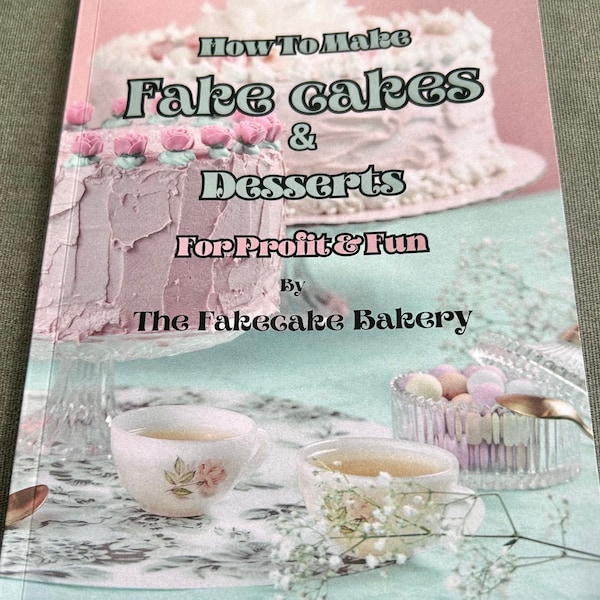 Wie man falsche Kuchen und Desserts für Profit und Spaß macht. Paperback Book.DIY.craft.fake backen.fake Cupcakes.faux Desserts.Notizbuch. Zeitschrift.