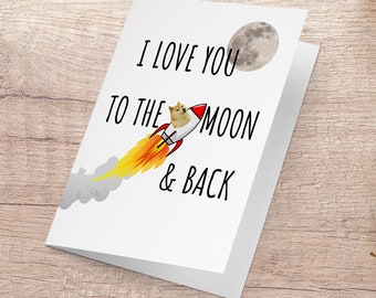 Doge, I love you to the moon and back, Meme, Valentine's Day Card, Dogecoin,  Boyfriend, Girlfriend, Meme, tiktok Card, Funny Greeting, Love