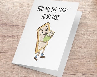 You're the "Pop" to my tart, Father's Day Card, Poptart Meme, Funny Father's Day Card, Internet Meme Card, Mom, Husband, Viral meme, papa