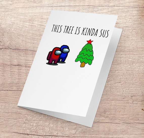 Among Us Sus Christmas Tree Card Meme Funny Christmas Card 