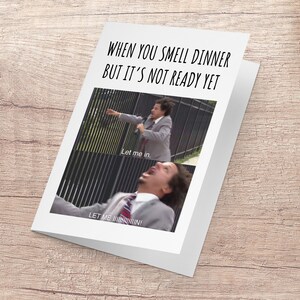 May include: A meme image with the text "WHEN YOU SMELL DINNER BUT IT'S NOT READY YET". The image shows a man in a suit reaching through a fence with the text "Let me in." Below the fence, the man is on the ground with the text "LET ME IN!!!"