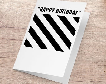 Off White-esque Birthday Card, Hypebeast Card, Tiktok Meme, Funny Birthday Card, Internet Meme Card