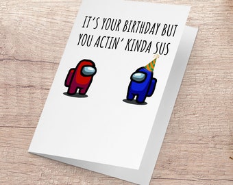 Among Us Birthday Card, Kinda Sus Meme , Funny Birthday Card, Internet Meme Card, Funny Greeting, Mobile Game, Tiktok