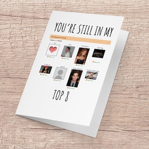 May include: A white card with the text "You're Still In My Top 8" and a list of names and images of people. The list is titled "Top Myspace Friends".