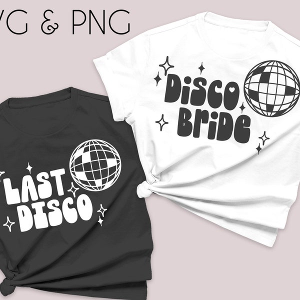 Last Disco 70's Bachelorette Shirt Designs, Groovy Retro Bach Shirt Bundle, SVG PNG Cut Files, Disco Bride, Bach Shirt Cutting Files