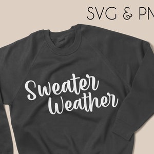 Sweater Weather SVG PNG Cut File for Cricut, Cute Autumn Fall Shirt, Chilly Cold Sweatshirt Cutting Design, Fall Winter, Hoodie Design