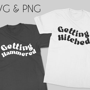 Getting Hitched Getting Hammered SVG PNG Cut Files, Bachelorette Shirt Designs, Bach Shirt Bundle, Nashville Bride, Bach Shirt Cutting Files