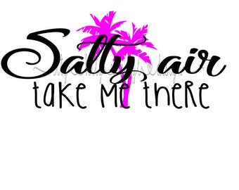 Salty Air Ta mig dit Direkt nedladdningsbar SVG/DXF/PNG-fil