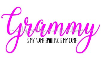 Rea! Grammy är mitt namn Spoiling is my Game Direktnedladdning SVG/PNG/DXF