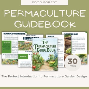 May include: A green and brown illustrated cover for a book titled "The Permaculture Guidebook" with the subtitle "The Perfect Introduction to Permaculture Garden Design." The book cover features a path through a garden with various plants and vegetables. The book is 30 pages long.