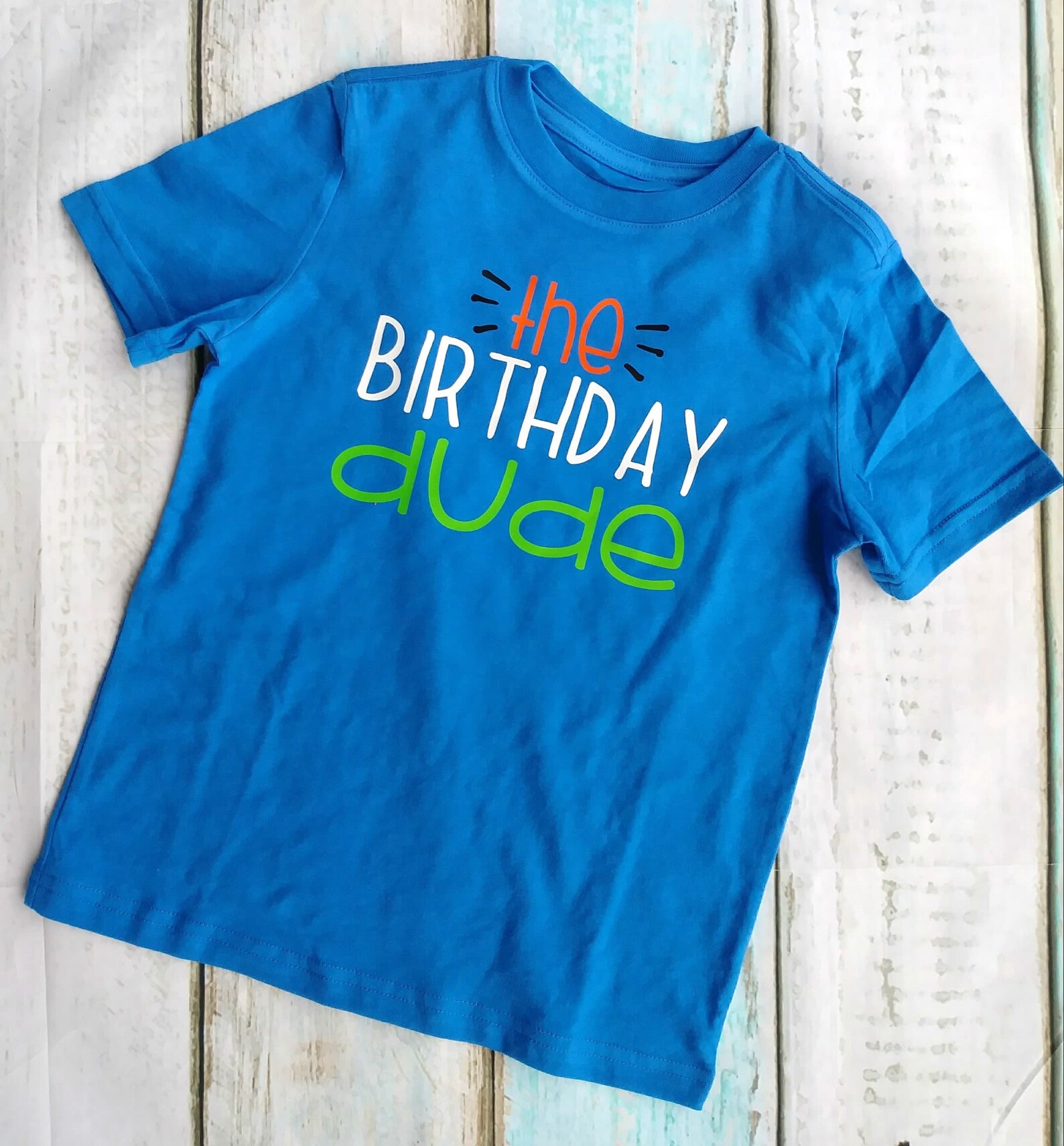 dude its my birthday shirt