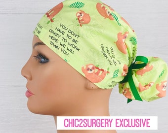 Womens Surgical Scrub Caps - Ponytail - Scrub Hat - You Don't Have to Be Crazy to Work Here - Scrub Hat with Buttons