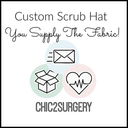 Send in Your Own Fabric Custom Scrub Hat by Kimkaps Let Me Etsy
