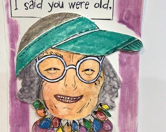 Hilarious, aging birthday card for a woman
